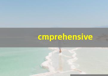 cmprehensive