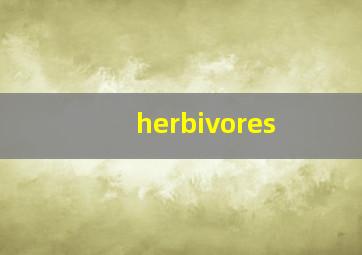 herbivores