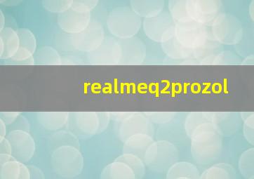 realmeq2prozol