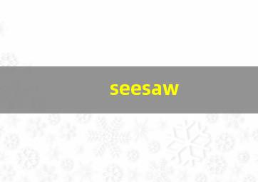 seesaw