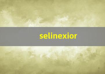 selinexior