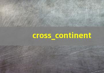 cross_continent