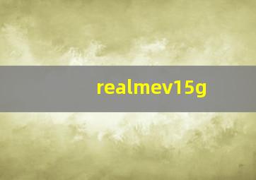 realmev15g